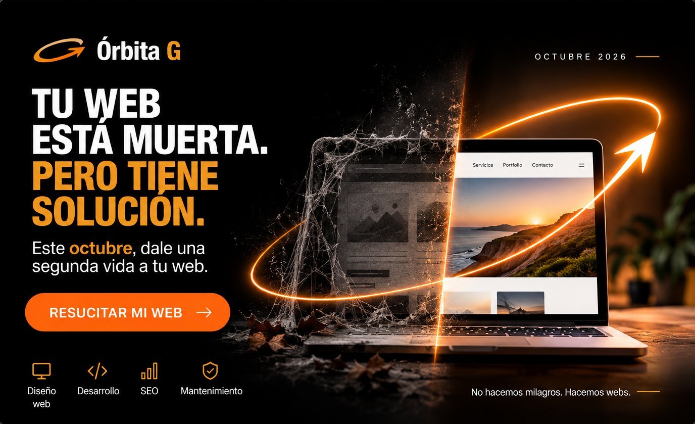 Órbita G – Octubre 2026: tu web está muerta, pero tiene solución. Resucitar mi web